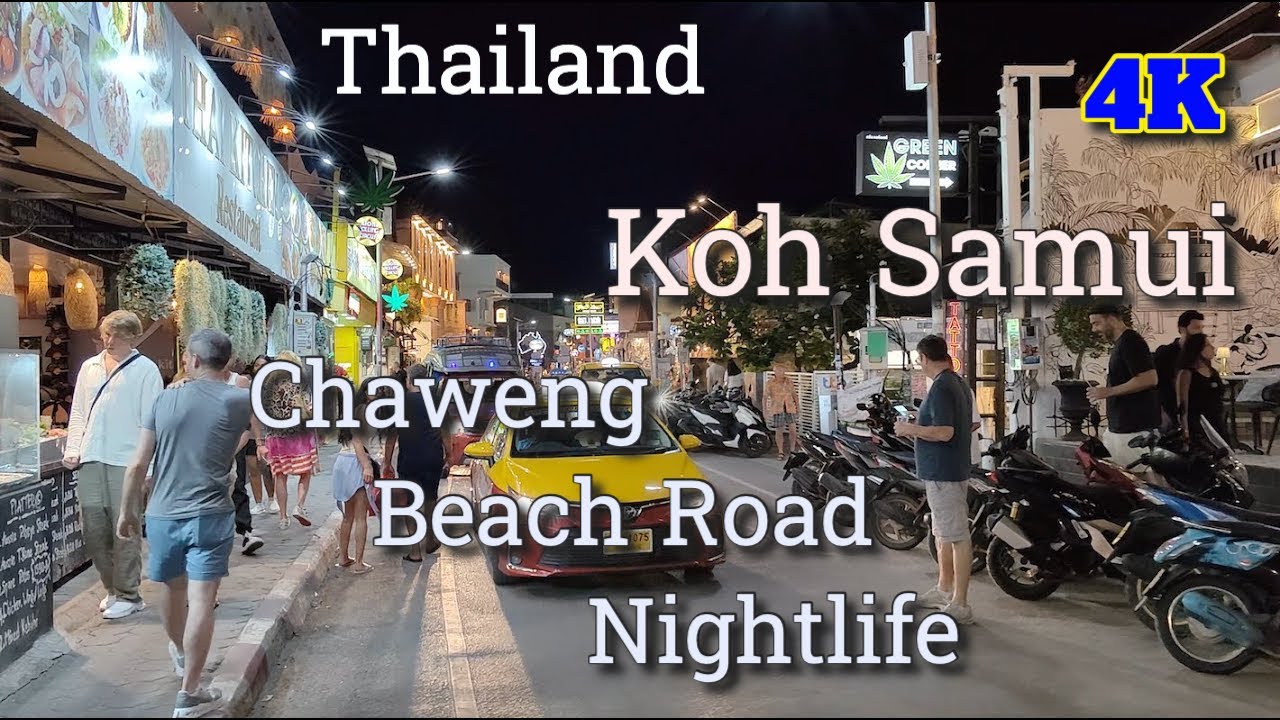 Chaweng Beach Road: The Heartbeat of Koh Samui’s Nightlife Scene in Thailand 4K #chaweng #kohsamui